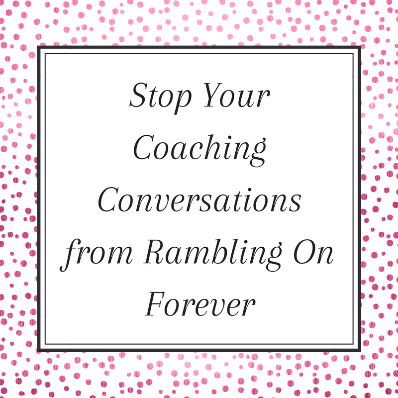 Use the GROW technique to stop your coaching conversations from rambling on forever.