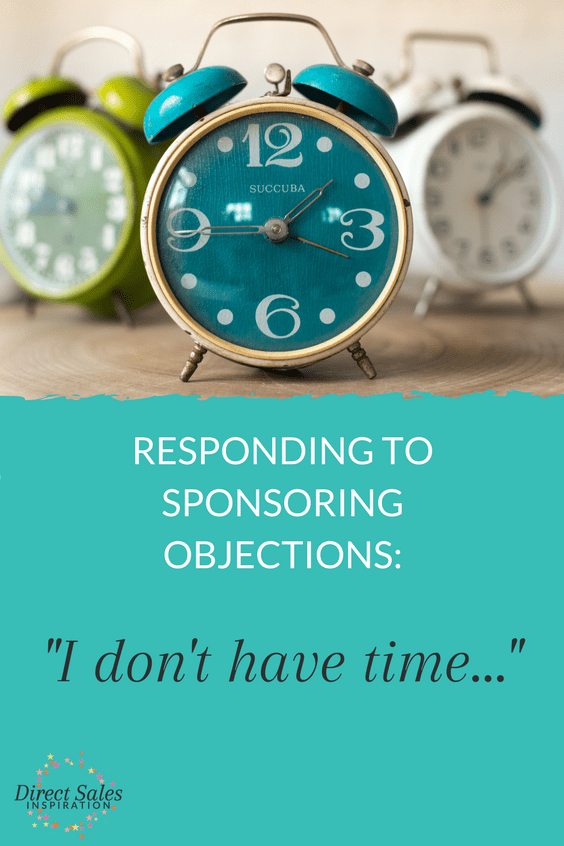 How can you respond honestly to the "I don't have time..." objection by leads? Watch these awesome videos >>