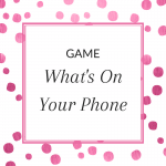 Title: What's On Your Phone Game