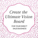 Title: Create the Ultimate Vision Board for your Direct Sales Business