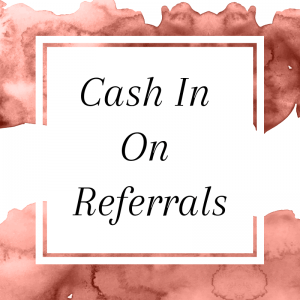 Cash in on referrals in your direct sales business.