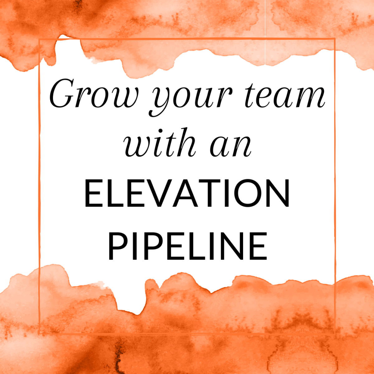 Grow your team with an elevation pipeline Direct Sales Inspiration