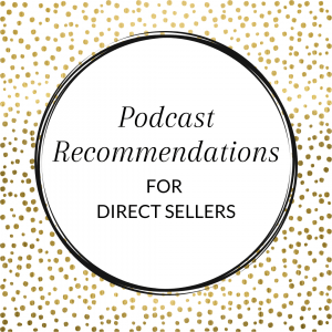 Title: Podcast recommendations for direct sellers