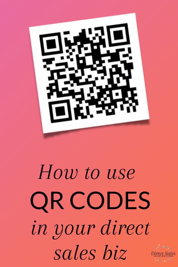 Using QR Codes in Your Direct Sales Biz – Direct Sales Inspiration