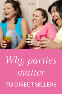 Why parties matter to direct sellers