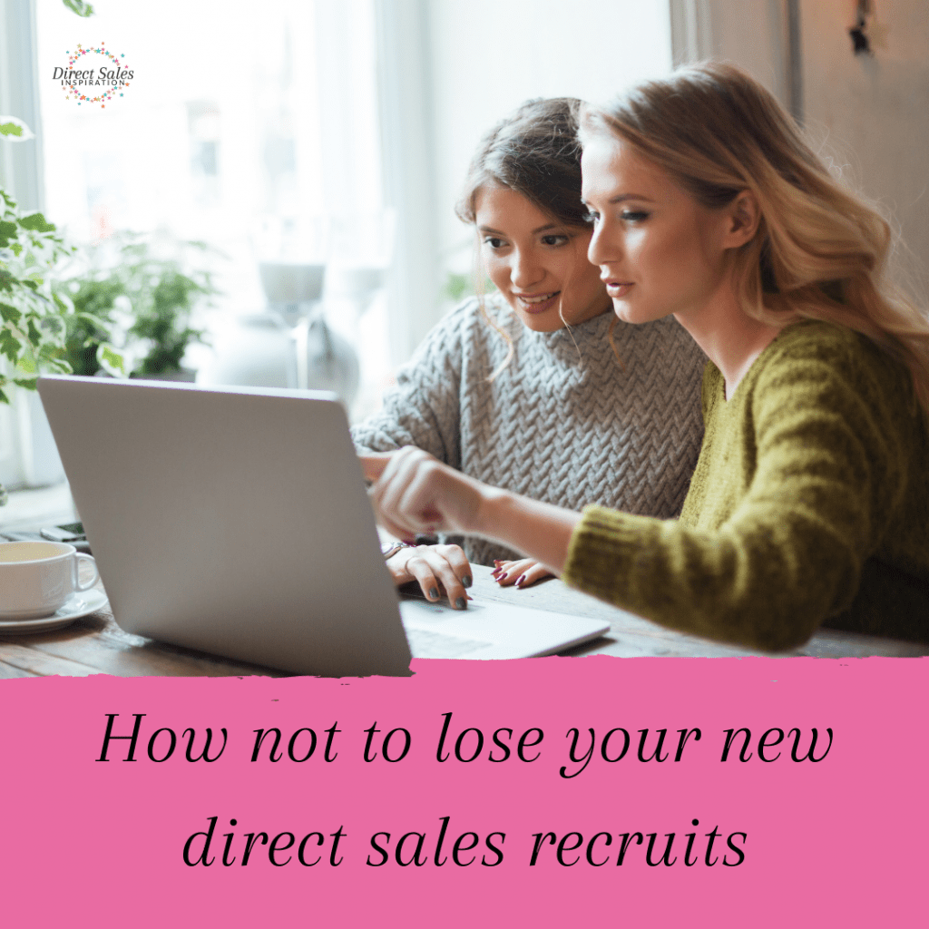 How not to lose your new direct sales recruits