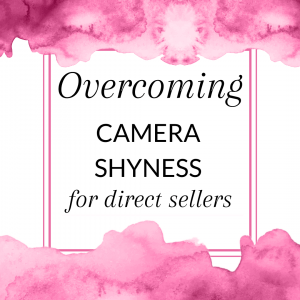 Title: Overcoming Camera Shyness for Direct Sellers
